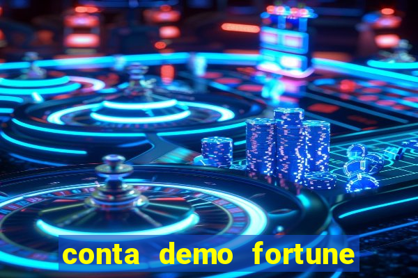 conta demo fortune tiger gratis